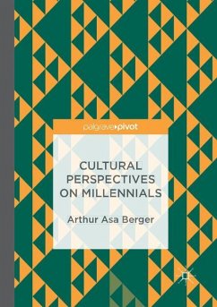 Cultural Perspectives on Millennials - Berger, Arthur Asa