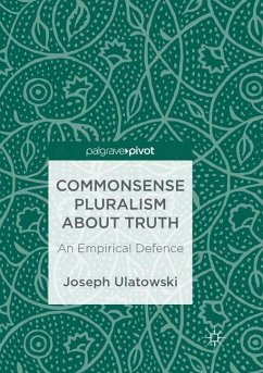 Commonsense Pluralism about Truth - Ulatowski, Joseph