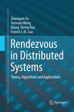 Rendezvous in Distributed Systems - Gu, Zhaoquan;Wang, Yuexuan;Hua, Qiang-Sheng