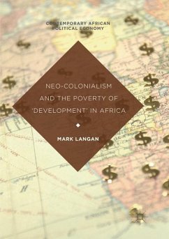 Neo-Colonialism and the Poverty of 'Development' in Africa - Langan, Mark