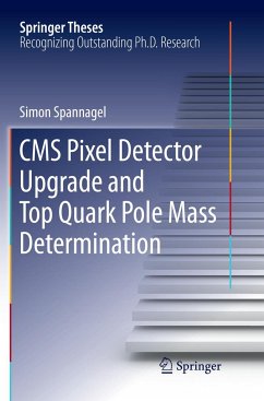 CMS Pixel Detector Upgrade and Top Quark Pole Mass Determination - Spannagel, Simon