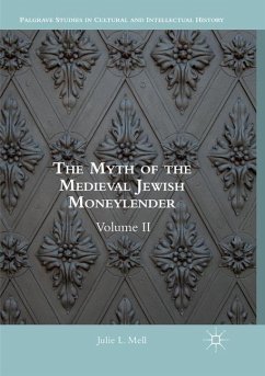 The Myth of the Medieval Jewish Moneylender - Mell, Julie L.