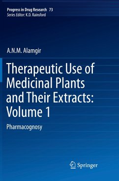 Therapeutic Use of Medicinal Plants and Their Extracts: Volume 1 - Alamgir, A.N.M.