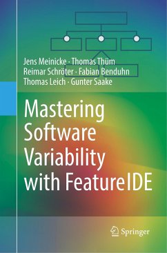 Mastering Software Variability with FeatureIDE - Meinicke, Jens;Thüm, Thomas;Schröter, Reimar