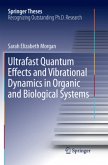 Ultrafast Quantum Effects and Vibrational Dynamics in Organic and Biological Systems