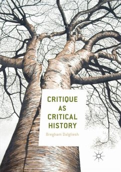 Critique as Critical History - Dalgliesh, Bregham