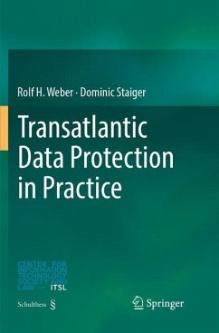 Transatlantic Data Protection in Practice - Weber, Rolf H.;Staiger, Dominic