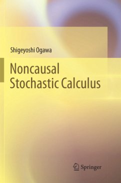 Noncausal Stochastic Calculus - Ogawa, Shigeyoshi