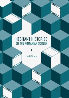 Hesitant Histories on the Romanian Screen - Strausz, László