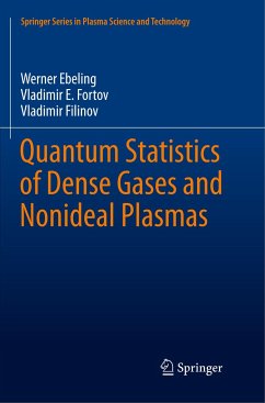 Quantum Statistics of Dense Gases and Nonideal Plasmas - Ebeling, Werner;Fortov, Vladimir E.;Filinov, Vladimir