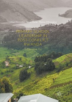 Primary School Leadership in Post-Conflict Rwanda - Karareba, Gilbert;Clarke, Simon