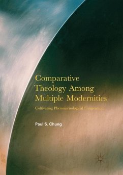 Comparative Theology Among Multiple Modernities - Chung, Paul S