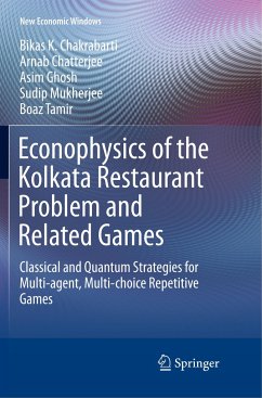 Econophysics of the Kolkata Restaurant Problem and Related Games - Chakrabarti, Bikas K;Chatterjee, Arnab;Ghosh, Asim