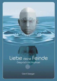 Liebe deine Feinde - Steeger, Gerd