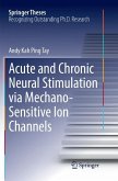 Acute and Chronic Neural Stimulation via Mechano-Sensitive Ion Channels