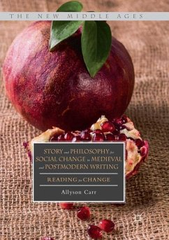 Story and Philosophy for Social Change in Medieval and Postmodern Writing - Carr, Allyson