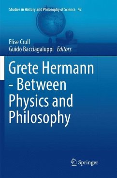 Grete Hermann - Between Physics and Philosophy