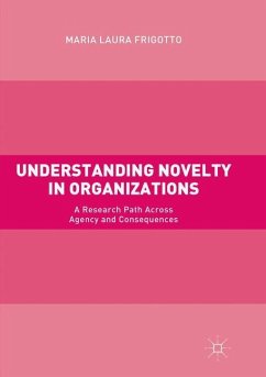 Understanding Novelty in Organizations - Frigotto, Maria Laura