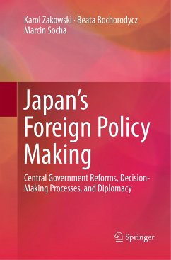 Japan¿s Foreign Policy Making - Zakowski, Karol;Bochorodycz, Beata;Socha, Marcin