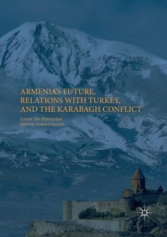 Armenia's Future, Relations with Turkey, and the Karabagh Conflict - Ter-Petrossian, Levon