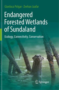 Endangered Forested Wetlands of Sundaland - Polgar, Gianluca;Jaafar, Zeehan