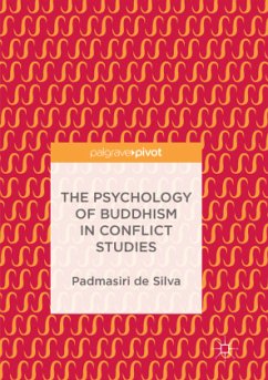 The Psychology of Buddhism in Conflict Studies - de Silva, Padmasiri