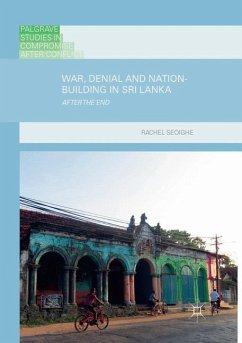 War, Denial and Nation-Building in Sri Lanka - Seoighe, Rachel