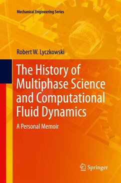 The History of Multiphase Science and Computational Fluid Dynamics - Lyczkowski, Robert W.
