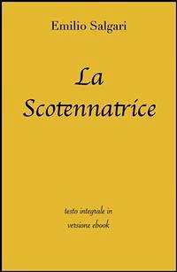 La scotennatrice di Emilio Salgari in ebook (eBook, ePUB) - Classici, Grandi; Salgari, Emilio