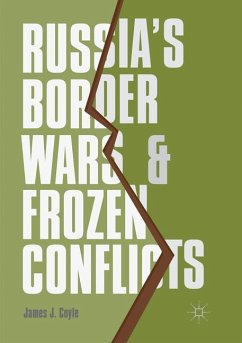 Russia's Border Wars and Frozen Conflicts - Coyle, James J.