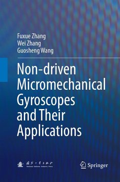 Non-driven Micromechanical Gyroscopes and Their Applications - Zhang, Fuxue;Zhang, Wei;Wang, Guosheng