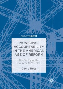 Municipal Accountability in the American Age of Reform - Ress, David