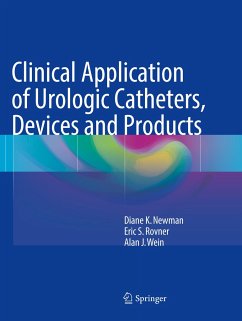 Clinical Application of Urologic Catheters, Devices and Products - Newman, Diane K.;Rovner, Eric S.;Wein, Alan J.