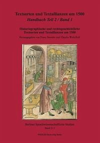 Textsorten und Textallianzen um 1500: Handbuch Teil 2 in 2 Teilbänden