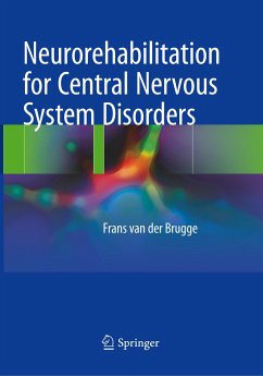 Neurorehabilitation for Central Nervous System Disorders - van der Brugge, Frans