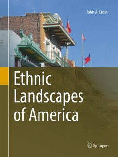 Ethnic Landscapes of America - Cross, John A.