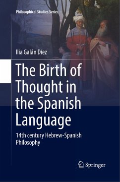 The Birth of Thought in the Spanish Language - Galán Díez, Ilia