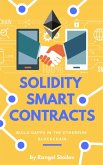 Solidity Smart Contracts: Build DApps In The Ethereum Blockchain (eBook, ePUB) Solidity Smart Contracts: Build DApps In The Ethereum Blockchain (eBook, ePUB)