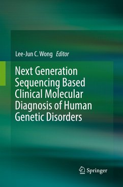 Next Generation Sequencing Based Clinical Molecular Diagnosis of Human Genetic Disorders