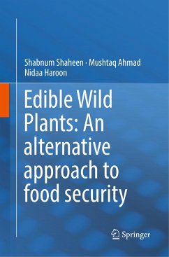 Edible Wild Plants: An alternative approach to food security - Shaheen, Shabnum;Ahmad, Mushtaq;Haroon, Nidaa