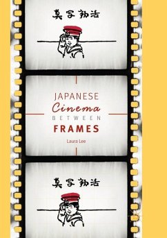 Japanese Cinema Between Frames - Lee, Laura