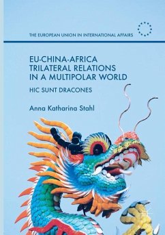 EU-China-Africa Trilateral Relations in a Multipolar World - Stahl, Anna Katharina