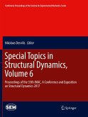 Special Topics in Structural Dynamics, Volume 6