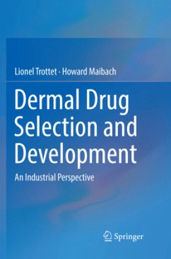 Dermal Drug Selection and Development - Trottet, Lionel;Maibach, Howard