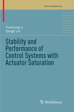 Stability and Performance of Control Systems with Actuator Saturation - Li, Yuanlong;Lin, Zongli