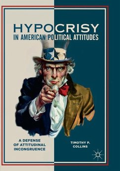 Hypocrisy in American Political Attitudes - Collins, Timothy P.