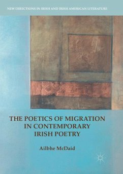 The Poetics of Migration in Contemporary Irish Poetry - McDaid, Ailbhe