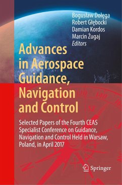 Advances in Aerospace Guidance, Navigation and Control