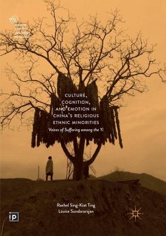 Culture, Cognition, and Emotion in China's Religious Ethnic Minorities - Ting, Rachel Sing-Kiat;Sundararajan, Louise