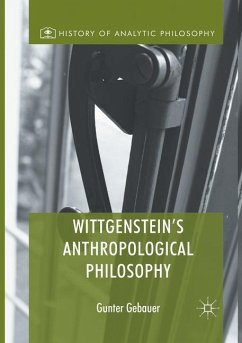 Wittgenstein's Anthropological Philosophy - Gebauer, Gunter